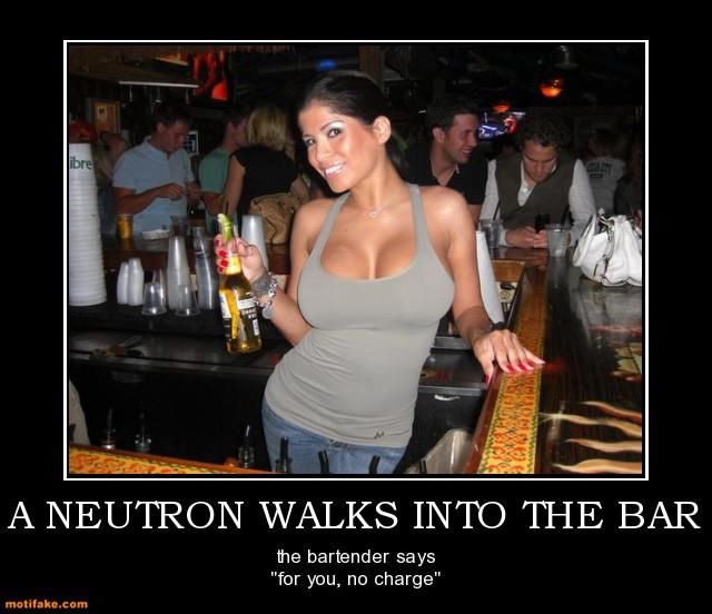 ./'A Neutron Walks in to the Bar' - 296101_160035337416770_100002309153105_300486_955795416_n.jpg